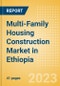 Multi-Family Housing Construction Market in Ethiopia - Market Size and Forecasts to 2026 (including New Construction, Repair and Maintenance, Refurbishment and Demolition and Materials, Equipment and Services costs) - Product Thumbnail Image