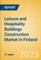 Leisure and Hospitality Buildings Construction Market in Finland - Market Size and Forecasts to 2026 (including New Construction, Repair and Maintenance, Refurbishment and Demolition and Materials, Equipment and Services costs) - Product Thumbnail Image