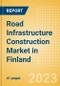 Road Infrastructure Construction Market in Finland - Market Size and Forecasts to 2026 (including New Construction, Repair and Maintenance, Refurbishment and Demolition and Materials, Equipment and Services costs) - Product Thumbnail Image