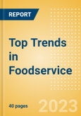 Top Trends in Foodservice - Affordability, Digitalization, Health and Wellness, ESG and Demographics- Product Image