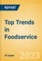 Top Trends in Foodservice - Affordability, Digitalization, Health and Wellness, ESG and Demographics - Product Image