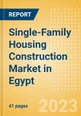 Single-Family Housing Construction Market in Egypt - Market Size and Forecasts to 2026 (including New Construction, Repair and Maintenance, Refurbishment and Demolition and Materials, Equipment and Services costs)- Product Image