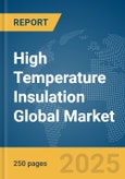 High Temperature Insulation Global Market Report 2025- Product Image