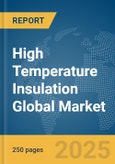 High Temperature Insulation Global Market Report 2024- Product Image