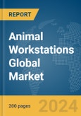 Animal Workstations Global Market Report 2024- Product Image