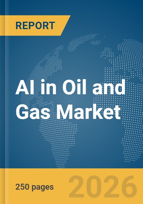 AI in Oil and Gas Market Report 2026 - Research and Markets