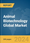 Animal Biotechnology Global Market Report 2024- Product Image