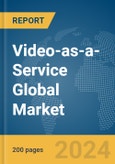 Video-as-a-Service (VaaS) Global Market Report 2024- Product Image