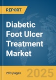 Diabetic Foot Ulcer Treatment Market Report 2025- Product Image