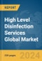 High Level Disinfection Services Global Market Report 2023 - Product Image