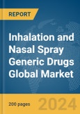 Inhalation and Nasal Spray Generic Drugs Global Market Report 2024- Product Image