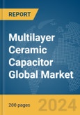 Multilayer Ceramic Capacitor Global Market Report 2024- Product Image