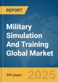 Military Simulation And Training Global Market Report 2025- Product Image