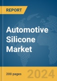 Automotive Silicone Market Global Market Report 2024- Product Image