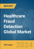 Healthcare Fraud Detection Global Market Report 2024- Product Image