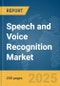 Speech and Voice Recognition Market Report 2025 - Product Image