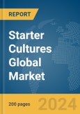Starter Cultures Global Market Report 2024- Product Image