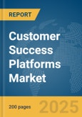 Customer Success Platforms Market Report 2025- Product Image