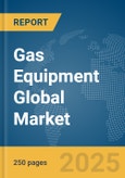 Gas Equipment Global Market Report 2024- Product Image