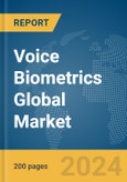 Voice Biometrics Global Market Report 2024- Product Image
