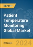 Patient Temperature Monitoring Global Market Report 2024- Product Image