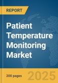 Patient Temperature Monitoring Market Report 2025- Product Image