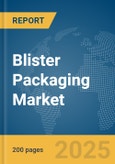 Blister Packaging Market Report 2025- Product Image