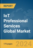 IoT Professional Services Global Market Report 2024- Product Image