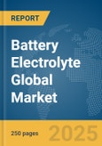 Battery Electrolyte Global Market Report 2024- Product Image