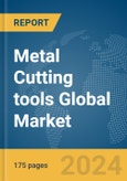 Metal Cutting tools Global Market Report 2024- Product Image