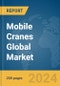 Mobile Cranes Global Market Report 2024 - Product Thumbnail Image