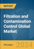 Filtration and Contamination Control Global Market Report 2024- Product Image