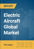 Electric Aircraft Global Market Report 2025- Product Image