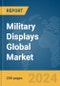Military Displays Global Market Report 2024 - Product Thumbnail Image