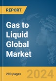 Gas to Liquid (GTL) Global Market Report 2024- Product Image