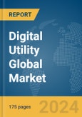 Digital Utility Global Market Report 2024- Product Image