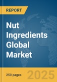 Nut Ingredients Global Market Report 2025- Product Image
