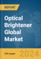 Optical Brightener Global Market Report 2024 - Product Image