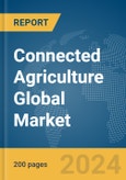 Connected Agriculture Global Market Report 2024- Product Image