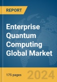 Enterprise Quantum Computing Global Market Report 2024- Product Image