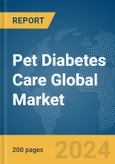 Pet Diabetes Care Global Market Report 2024- Product Image