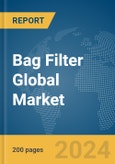 Bag Filter Global Market Report 2024- Product Image