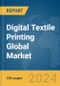 Digital Textile Printing Global Market Report 2023 - Product Image