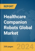 Healthcare Companion Robots Global Market Report 2024- Product Image