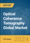 Optical Coherence Tomography Global Market Report 2024 - Product Thumbnail Image