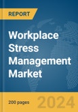 Workplace Stress Management Market Global Market Report 2024- Product Image