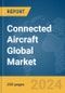 Connected Aircraft Global Market Report 2024 - Product Thumbnail Image