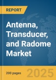 Antenna, Transducer, and Radome Market Report 2025- Product Image