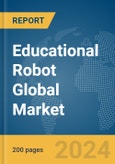 Educational Robot Global Market Report 2024- Product Image