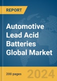 Automotive Lead Acid Batteries Global Market Report 2024- Product Image